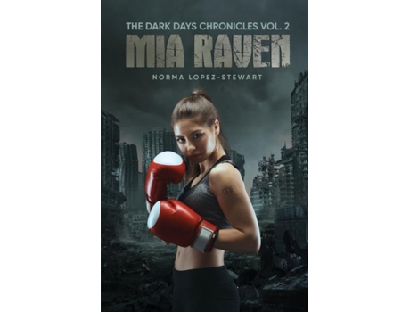 Livro Mia Raven The Dark Days Chronicles Vol. 2 De Norma Lopez-stewart (inglês)