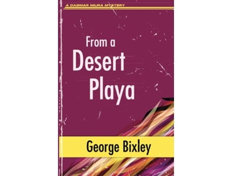 Livro From a Desert Playa de George Bixley (Inglês)