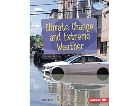 Livro Climate Change and Extreme Weather de Isaac Kerry (Inglês)