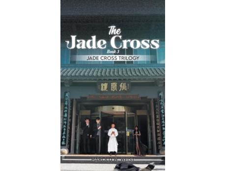 Livro The Jade Cross Book 3 de Harold W Weist (Inglês - Capa Dura)