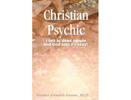 Livro Christian Psychic Ph.D. Heather Edwards Garner (Inglês)