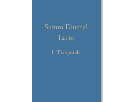 Livro Sarum Diurnal Latin I Temporale Latin Edition de William Renwick (Latim)