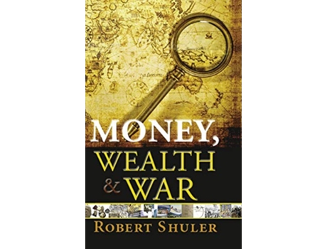 Livro Money Wealth War de Robert L Shuler (Inglês)