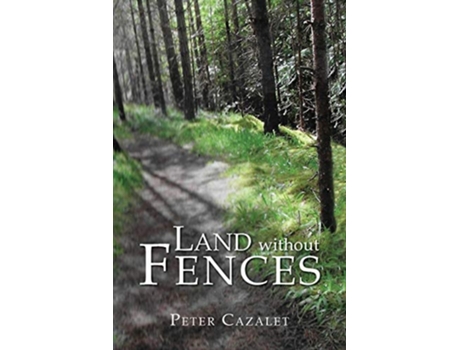 Livro Land Without Fences De Peter Cazalet (inglês)