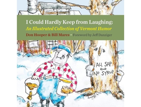 Livro I Could Hardly Keep from Laughing An Illustrated Collection of Vermont Humor de Don Hooper e Bill Mares (Inglês)