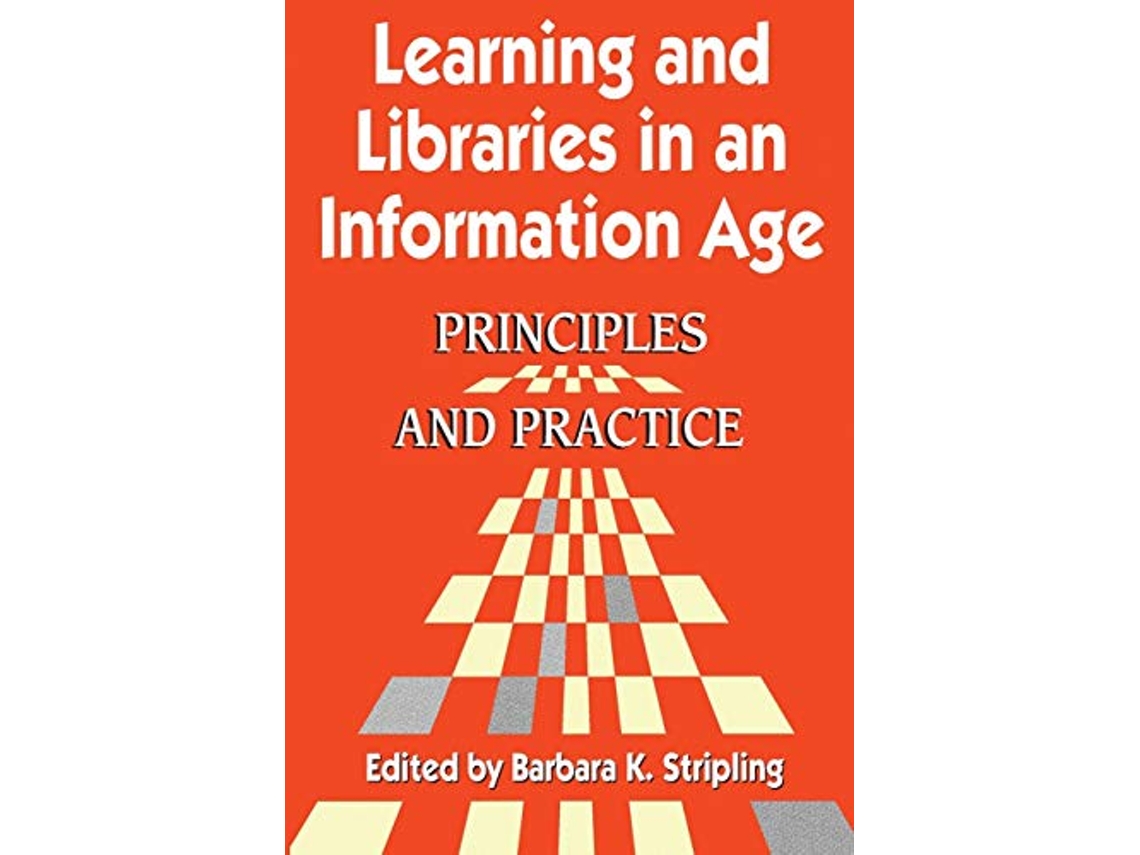 Livro Learning and Libraries in an Information Age de Barbara K Stripling (Inglês)