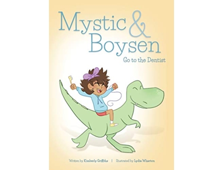 Livro Mystic and Boysen Go to the Dentist de Kimberly Griffiths (Inglês - Capa Dura)