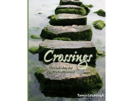 Livro Crossings: Discipleship for the Brokenhearted Tanya Grubaugh (Inglês)
