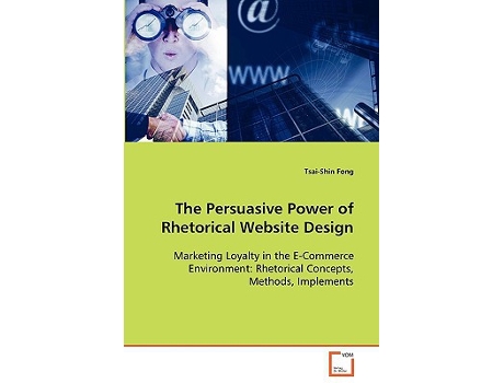 Livro The Persuasive Power of Rhetorical Website Design de Tsai-Shin Fong (Inglês)