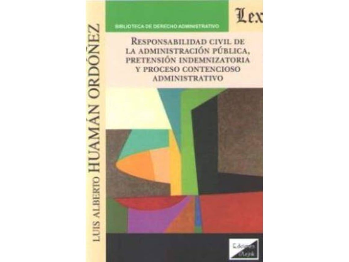 Livro Responsabilidad Civil De La Administracion Publica, Pretension Indemnizatoria Y de Luis Alberto Ordoñez (Espanhol)