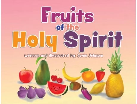 Livro Fruits Of The Holy Spirit De Sonia Johnson (inglês)
