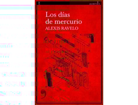 Livro Los Días De Mercurio de Ravelo, Alexis (Castelhano)