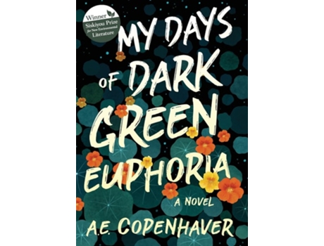 Livro My Days Of Dark Green Euphoria A Novel De A E Copenhaver (inglês - Capa Dura)