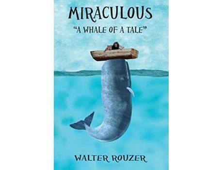 Livro Miraculous A Whale of a Tale de Walter Rouzer (Inglês)