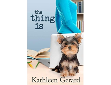 Livro THE THING IS de Kathleen Gerard Kathleen Gerard (Inglês)