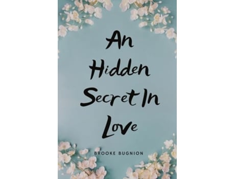 Livro An Hidden Secret In Love de Brooke Bugnion (Inglês)