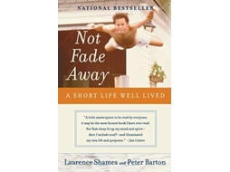 Livro Not Fade Away de Laurence Shames e Peter Barton (Inglês)