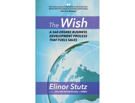 Livro The Wish: A 360 Degree Business Development Process That Fuels Sales Mrs. Elinor Stutz (Inglês)