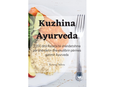 Livro Kuzhina Ayurveda de Rovena Ndreu (Inglês)