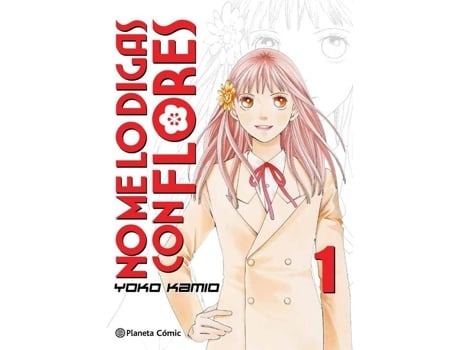 Livro No Me Lo Digas Con Flores Kanzenban 1 de Yoko Kamio (Espanhol)