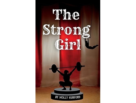 Livro The Strong Girl de Molly Hurford (Inglês)