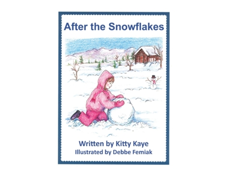 Livro After The Snowflakes De Kitty Kaye (inglês)