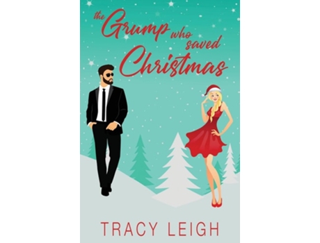 Livro The Grump Who Saved Christmas de Tracy Leigh e Tk Leigh (Inglês)