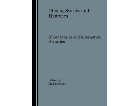 Livro ghosts, stories and histories de edited by sladja blazan (inglês)