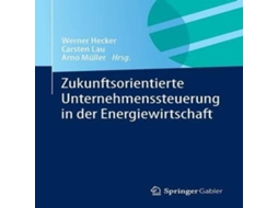Livro Zukunftsorientierte Unternehmenssteuerung in der Energiewirtschaft de Springer Nature BV (Alemão)