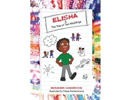 Livro Elisha Amp The Tale Of Two Weddings De Benjamin Sabaroche (inglês)