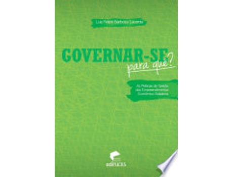 Livro Governar-se Para Que?: As Praticas de Gestao dos Empreendimentos Econªmico-solidarios de Luiz Felipe Barboza Lacerda (Português)