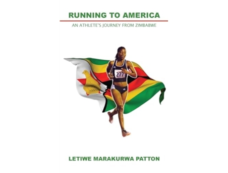 Livro Running to America An Athletes Journey from Zimbabwe de Letiwe Marakurwa-Patton e Rebekah Mcleod (Inglês)