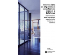 Livro Intervencions En El Patrimoni Arquitectònic Modern A Catalunya. Intervenciones En El Patrimonio Arquitectónico Moderno En Cataluña de Cèsar Gómez (Espanhol)
