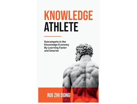 Livro Knowledge Athlete Outcompete In The Knowledge Economy de Rui Zhi Dong (Inglês)