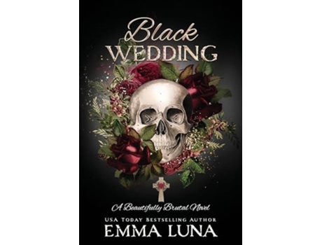 Livro Black Wedding A Dark Mafia Romance - Alternative Skull Edition de Emma Luna (Inglês)