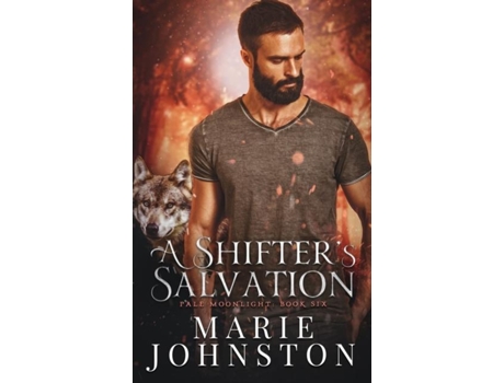 Livro A Shifters Salvation De Marie Johnston (inglês)