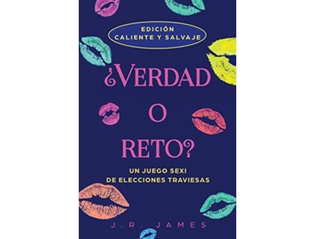 Livro ¿Verdad o reto? Un juego sexi de elecciones traviesas de JR James (Espanhol)