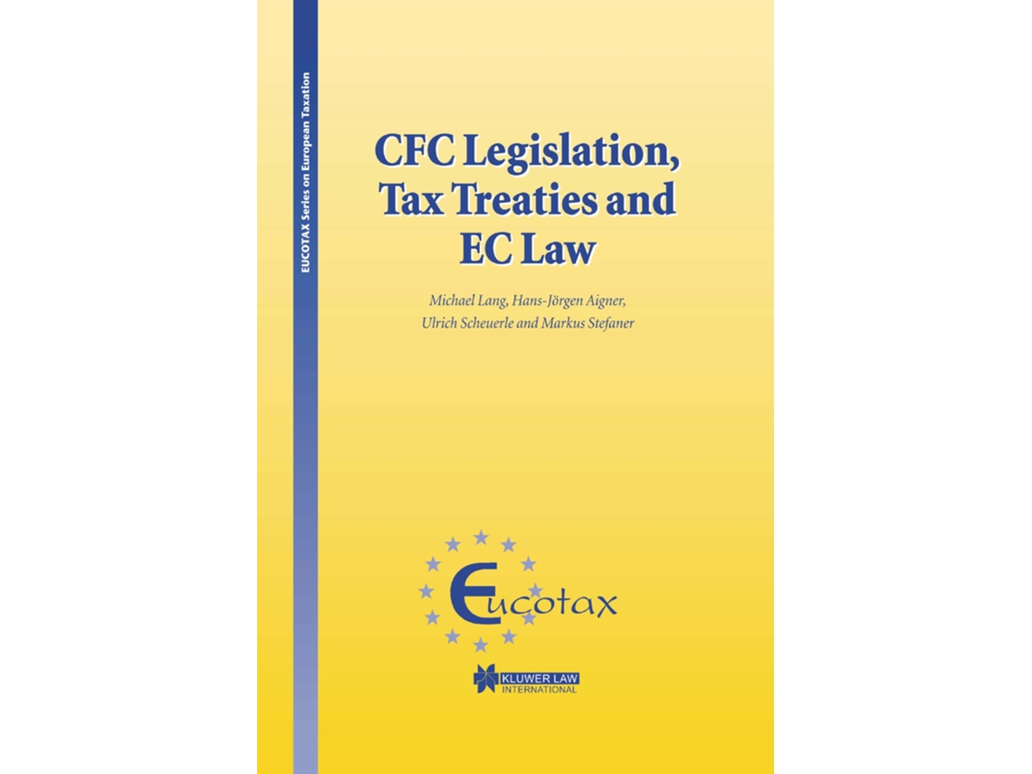 Livro CFC Legislation, Tax Treaties and EC Law de Michael Lang (Inglês - Capa Dura)