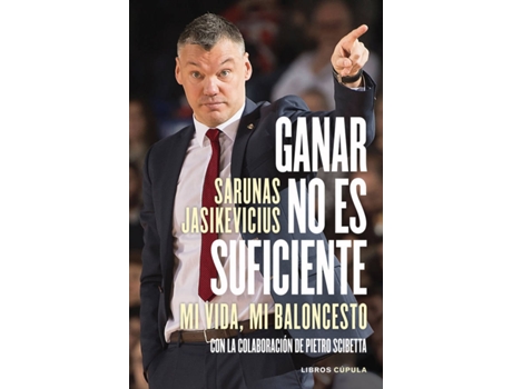 Livro Ganar No Es Suficiente de Sarunas Jasikevicius (Espanhol)