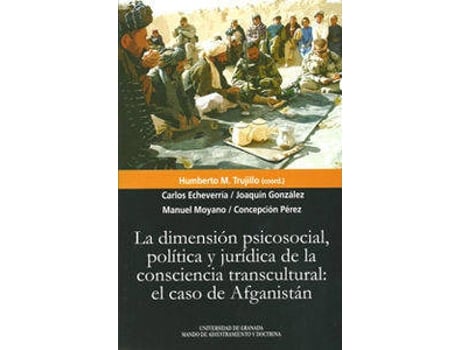 Livro La Dimensión Psicosocial, Política Y Juridica De La Conciencia Transcultural: El Caso De Afganistán de Humberto M. Trujillo Mendoza