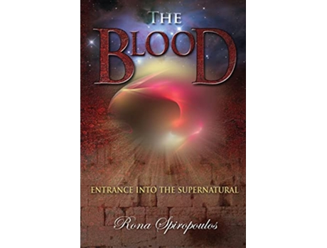 Livro The Blood Entrance into the Supernatural de Rona Spiropoulos (Inglês)