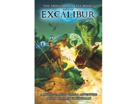 Livro Fate Of Excalibur A Litrpg/gamelit Portal Fantasy Series De John Elijah Cressman (inglês)