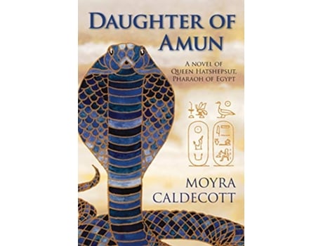 Livro Daughter of Amun Queen Hatshepsut Pharaoh of Egypt A Novel Egyptian Sequence de Moyra Caldecott (Inglês)