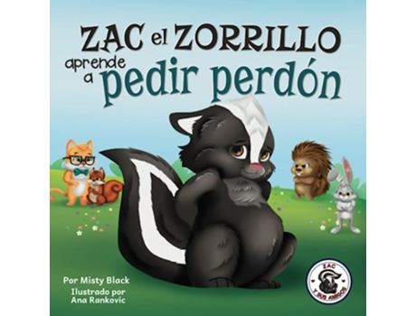 Livro Zac el Zorrillo aprende a pedir perdón Punk the Skunk Learns to Say Sorry Zac y sus amigos Spanish Edition de Misty Black (Espanhol)