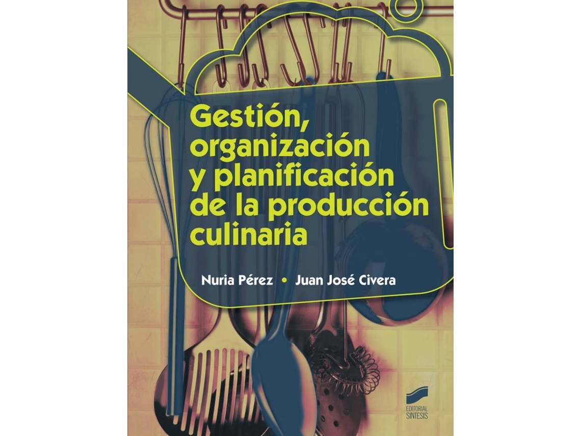 Livro Gestión, Organización Y Planificación De La Producción de Nuria Pèrez (Espanhol)