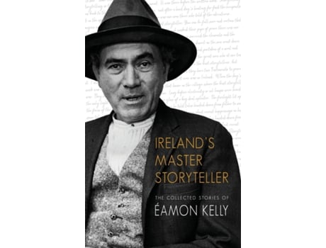 Livro Irelands Master Storyteller The Collected Stories of Éamon Kelly de Éamon Kelly (Inglês)