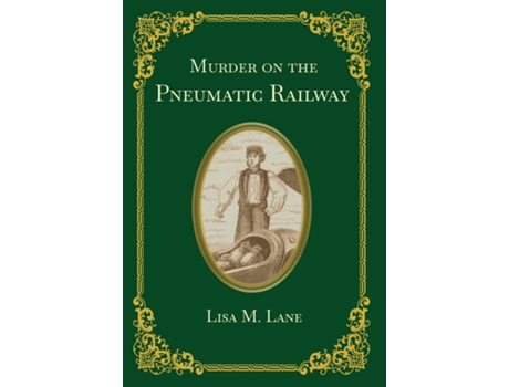 Livro Murder on the Pneumatic Railway de Lane, Lisa et al. (Inglês)