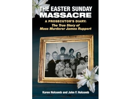 Livro The Easter Sunday Massacre de Karen Holcomb (Inglês)