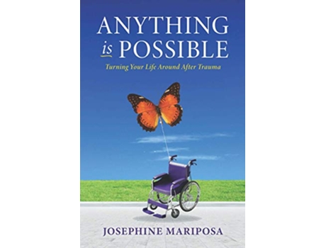 Livro Anything Is Possible Turning Your Life Around After Trauma de Josephine Mariposa (Inglês)