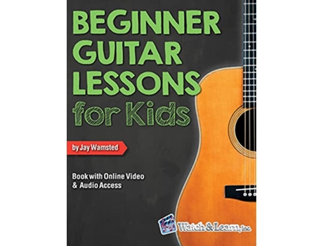 Livro Beginner Guitar Lessons for Kids Book with Online Video and Audio Access de Jay Wamsted (Inglês)